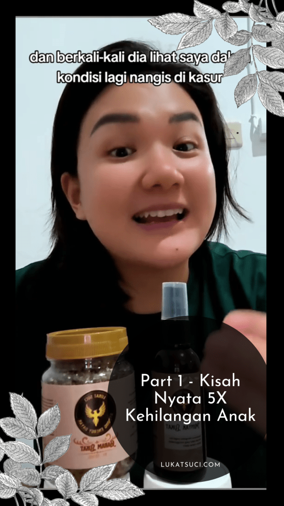 Part 1 - Kisah Nyata 5X Kehilangan Anak.